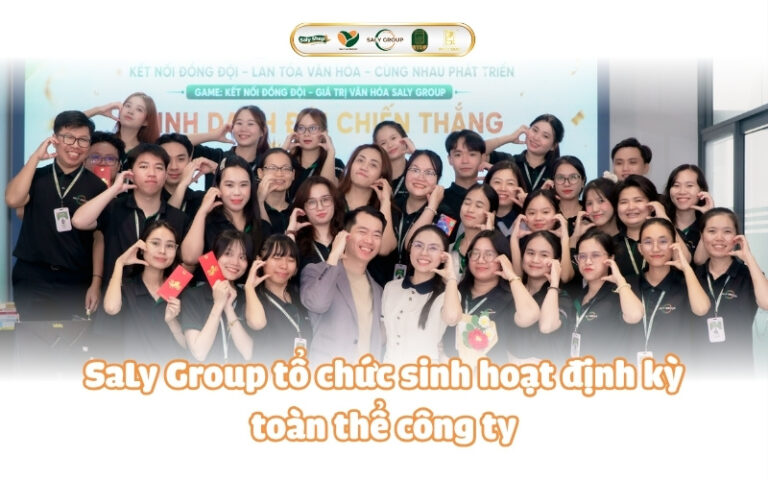 SaLy Group tổ chức sinh hoạt định kỳ to&agrave;n thể c&ocirc;ng ty
